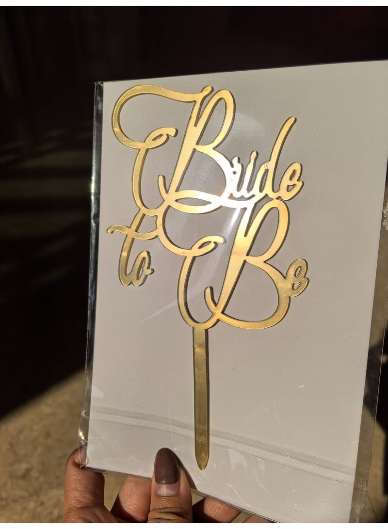 Bride To Be Cake Topper Sparkling Acrylic Gold Cake Decor Pick for The Bride Engagement Wedding Bridal Shower Party Decoration - Image 5